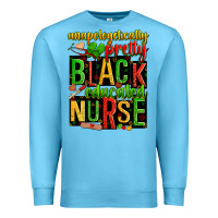 Ocean Blue unapologetically pretty black and educated nurse Premium Sweatshirt - Zillion Design Studio