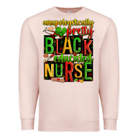 Pale Pink unapologetically pretty black and educated nurse Premium Sweatshirt - Zillion Design Studio