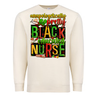 Sandshell unapologetically pretty black and educated nurse Premium Sweatshirt - Zillion Design Studio