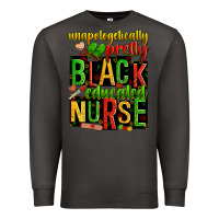 Smoke unapologetically pretty black and educated nurse Premium Sweatshirt - Zillion Design Studio