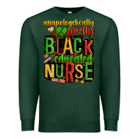Sports Green unapologetically pretty black and educated nurse Premium Sweatshirt - Zillion Design Studio