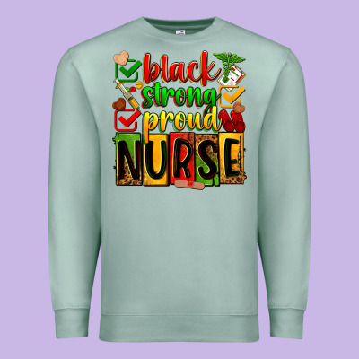 Black Strong Proud Nurse Premium Sweatshirt Designed By Zillion Design Studio