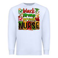White black strong proud nurse Premium Sweatshirt - Zillion Design Studio