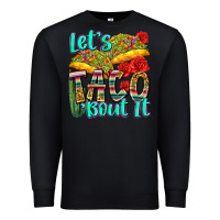 Black let's taco bout it Premium Sweatshirt - Zillion Design Studio