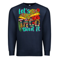 Navy let's taco bout it Premium Sweatshirt - Zillion Design Studio