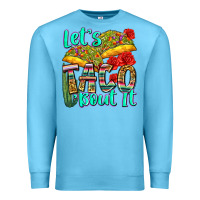 Ocean Blue let's taco bout it Premium Sweatshirt - Zillion Design Studio