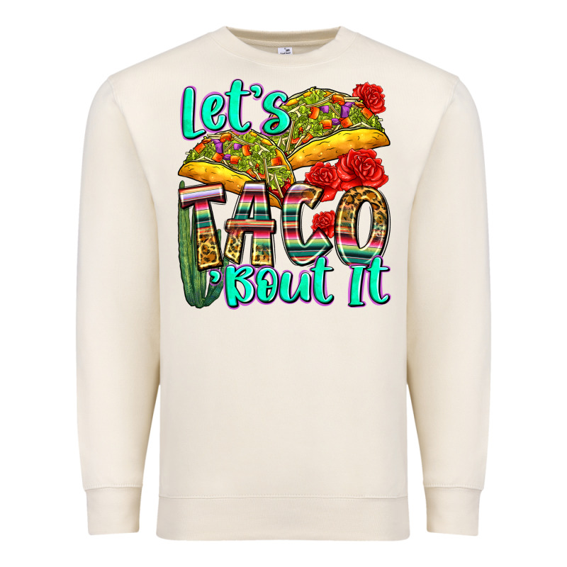 Let's Taco Bout It Premium Sweatshirt by Zillion Design Studio | Teevron