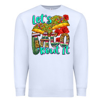 White let's taco bout it Premium Sweatshirt - Zillion Design Studio