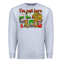 Heather Grey i'm just here for the tacos Premium Sweatshirt - Zillion Design Studio