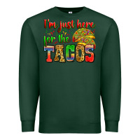 Sports Green i'm just here for the tacos Premium Sweatshirt - Zillion Design Studio