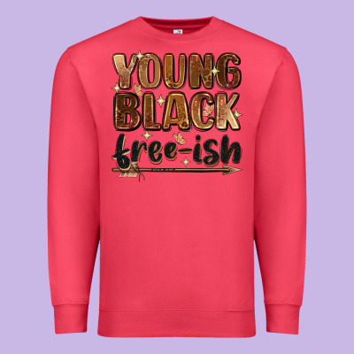 Young Black Free Ish Premium Sweatshirt Designed By Zillion Design Studio