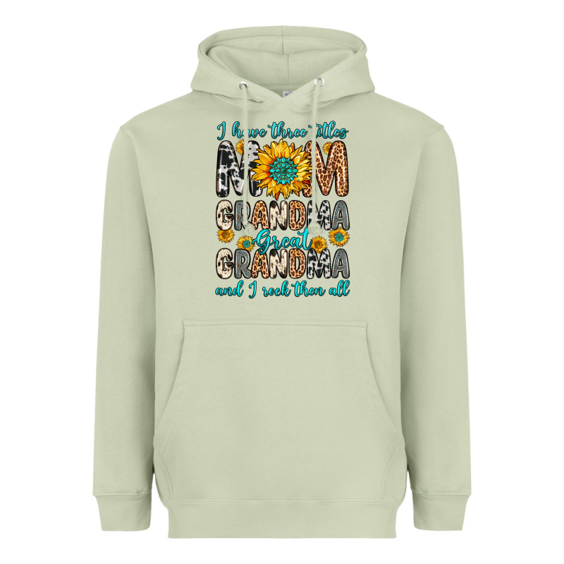 I Have Three Tittles Mom Grandma Great Grandma Heavyweight Hoodie by Zillion Design Studio | Teevron