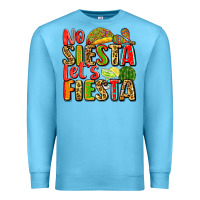 Ocean Blue no siesta let's fiesta Premium Sweatshirt - Zillion Design Studio