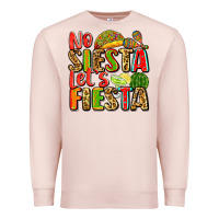 Pale Pink no siesta let's fiesta Premium Sweatshirt - Zillion Design Studio