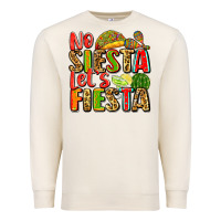 Sandshell no siesta let's fiesta Premium Sweatshirt - Zillion Design Studio