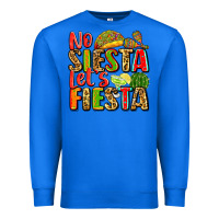True Royal no siesta let's fiesta Premium Sweatshirt - Zillion Design Studio