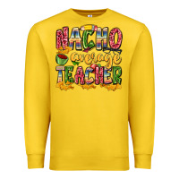 Nacho Average Teacher Premium Sweatshirt | Teevron