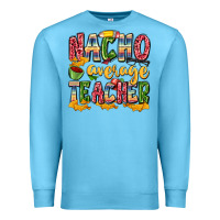 Ocean Blue nacho average teacher Premium Sweatshirt - Zillion Design Studio