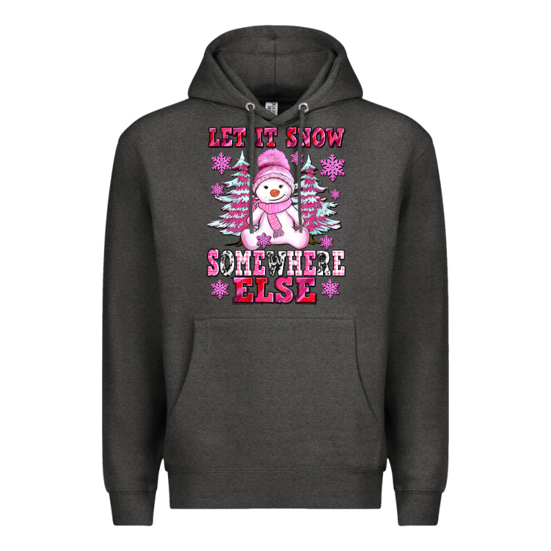 Let It Snow Somewhere Else Premium Hoodie by AdoDesignShop | Teevron