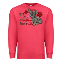 Cardinal my valentine has paws french bulldog Premium Sweatshirt - RanaPortraitStore