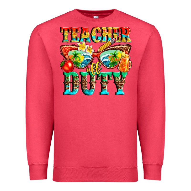 Teacher Off Duty Premium Sweatshirt by texasbilliewilder | Teevron