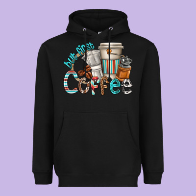 Heavyweight Hoodie but first coffee