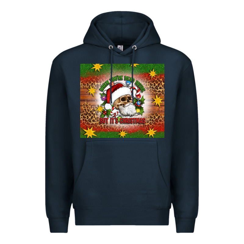When You're Dead Inside But It's Christmas Premium Hoodie by Artiststas | Teevron