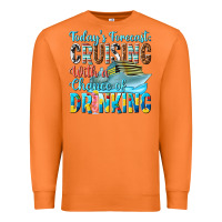 Carrot todays forecast  cruising with a chance of drinkin Premium Sweatshirt - texasbilliewilder