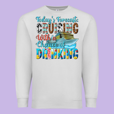 Todays Forecast  Cruising With A Chance Of Drinkin Premium Sweatshirt Designed By Texasbilliewilder