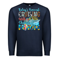 Navy todays forecast  cruising with a chance of drinkin Premium Sweatshirt - texasbilliewilder