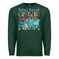 Sports Green todays forecast  cruising with a chance of drinkin Premium Sweatshirt - texasbilliewilder