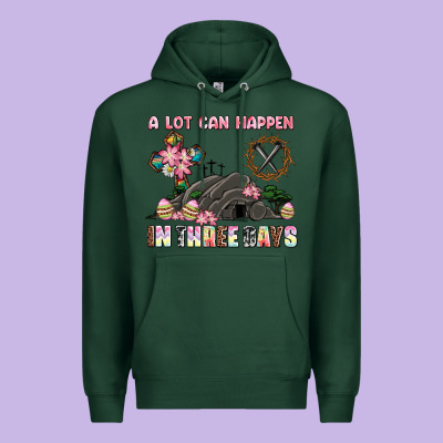 Easter A Lot Can Happen In Three Days Premium Hoodie Designed By Adodesignshop