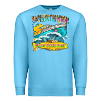 Ocean Blue whatever float your boat Premium Sweatshirt - texasbilliewilder
