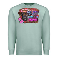 Seafoam sorry ladies my heart belongs to mommy highland calf Premium Sweatshirt - RanaPortraitStore