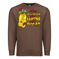 Chestnut when life gives you lemons add sugar Premium Sweatshirt - texasbilliewilder