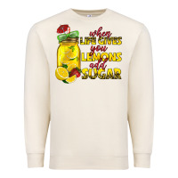 Sandshell when life gives you lemons add sugar Premium Sweatshirt - texasbilliewilder