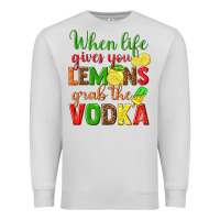 Dove Grey when life gives you lemons grab the vodka Premium Sweatshirt - texasbilliewilder