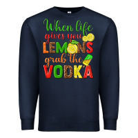 Navy when life gives you lemons grab the vodka Premium Sweatshirt - texasbilliewilder