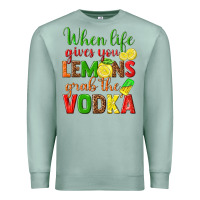 Seafoam when life gives you lemons grab the vodka Premium Sweatshirt - texasbilliewilder