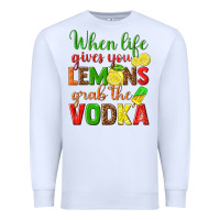 White when life gives you lemons grab the vodka Premium Sweatshirt - texasbilliewilder