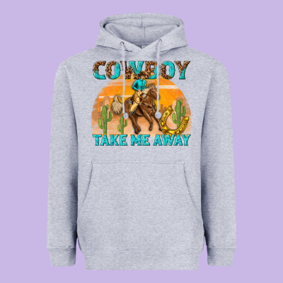 Heavyweight Hoodie cowboy take me away