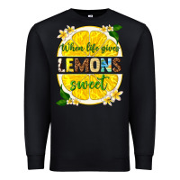 Black when life gives lemons sweet Premium Sweatshirt - texasbilliewilder