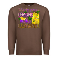 Chestnut when life gives you lemons make lemonade Premium Sweatshirt - texasbilliewilder