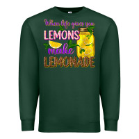 Sports Green when life gives you lemons make lemonade Premium Sweatshirt - texasbilliewilder