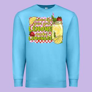 When Life Gives You Lemons Make Lemonade Premium Sweatshirt Designed By Texasbilliewilder