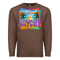 Chestnut your future is bright Premium Sweatshirt - texasbilliewilder