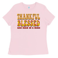 Bubblegum Pink thankful blessed and kind of a mess Ladies Tee - BarkalooDesign