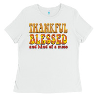 Thankful Blessed And Kind Of A Mess Ladies Tee | Teevron