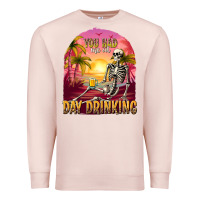 Pale Pink you had me at day drinking Premium Sweatshirt - texasbilliewilder