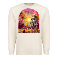 Sandshell you had me at day drinking Premium Sweatshirt - texasbilliewilder